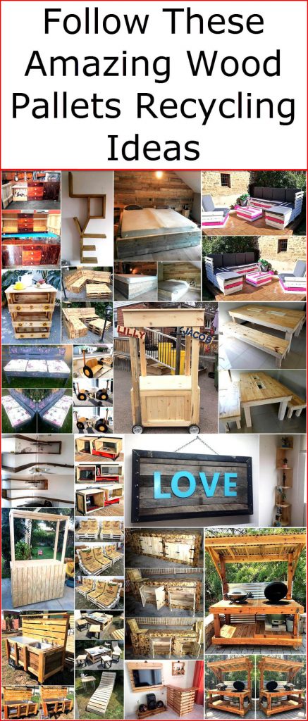 Follow These Amazing Wood Pallets Recycling Ideas | Wood Pallet Furniture